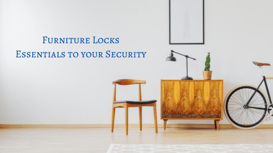 Furniture Locks - Essentials to Your Security
